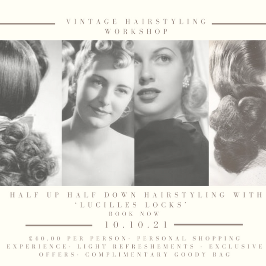 Vintage Hairstyling Workshop with ‘Lucilles Locks’ - Half up Half Down hairstyling 10.10.21
