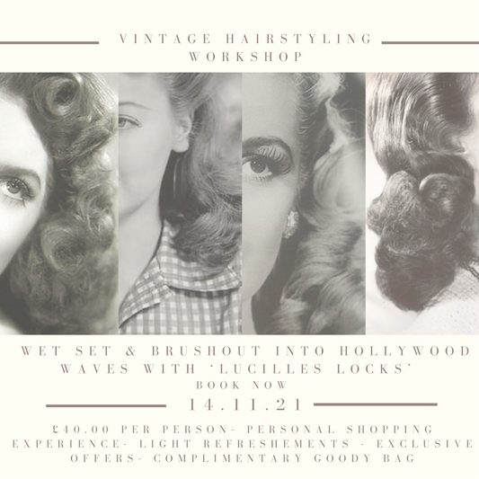 Vintage Hairstyling Workshop with ‘ Lucilles Locks’ - Wet Set & Brushout into Hollywood Waves 14.11.21